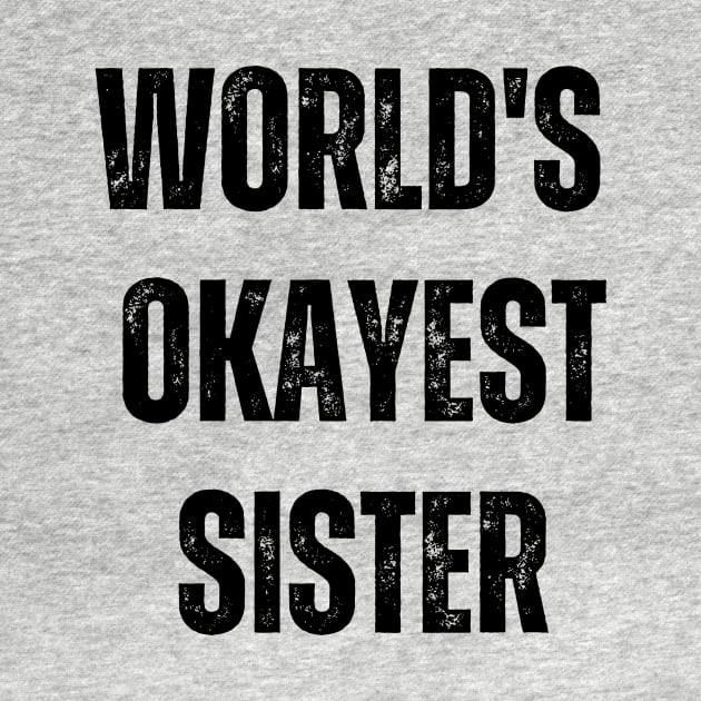 World's Okayest Sister by Ivy League